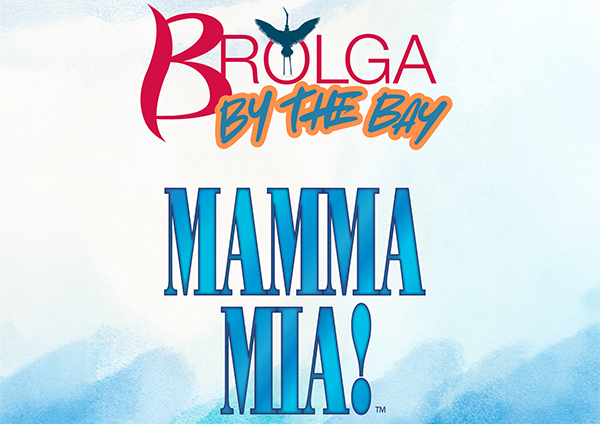 Mamma Mia - Brolga by the Bay